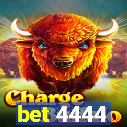 bet 4444